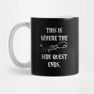 This is Where the Side Quest Ends Mug